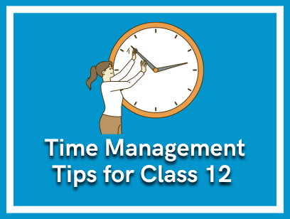 time_management_tips_for_class_12_students_preparing_for_multiple_exams